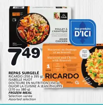 Marches Tradition RICARDO (350 à 395 g), OR LA CUISINE À JEAN-PHILIPPE (370 ou 380 g) FROZEN MEAL offer