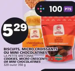 Marches Tradition LA PETITE BRETONNE COOKIES, MICRO CRESCENTS OR MINI CHOCOLATINES offer