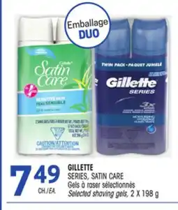Uniprix GILLETTE SERIES, SATIN CARE Gels à raser sélectionnés/Selected shaving gels offer