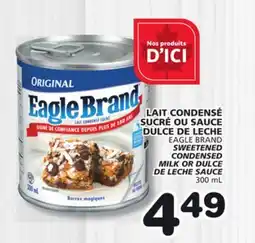 Marches Tradition EAGLE BRAND SWEETENED CONDENSED MILK OR DULCE DE LECHE SAUCE offer