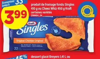 Maxi PRODUIT DE FROMAGE FONDU SINGLES 410 G OU CHEEZ WHIZ 450 G KRAFT offer