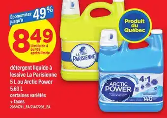 Maxi DÉTERGENT LIQUIDE À LESSIVE LA PARISIENNE 5 L OU ARCTIC POWER, 5,63 L offer