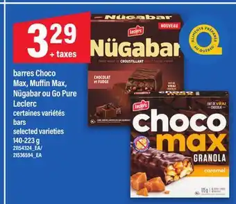 Maxi BARRES CHOCO MAX, MUFFIN MAX, NÜGABAR OU GO PURE LECLERC | BARS, 140-223 G offer