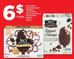 Maxi DESSERT GLACÉS SANS PRODUITS LAITIERS SO DELICIOUS | DAIRY-FREE FROZEN DESSERTS, 68-500 ML offer