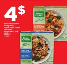 Maxi PLATS CUISINÉS STEAMERS HEALTHY CHOICE | DINNER ENTRÉES, 269-306 G offer