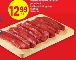 Maxi LANIÈRES D'INTÉRIEUR DE RONDE POUR SAUTÉ | INSIDE ROUND STIR FRY STRIPS offer
