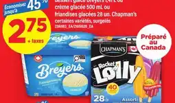 Maxi DESSERT GLACÉ BREYERS 1,41 L OU CRÈME GLACÉE 500 ML OU FRIANDISES GLACÉES 28 UN. CHAPMAN'S offer