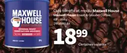 Provigo CAFÉ TORRÉFIÉ ET MOULU MAXWELL HOUSE, 631-864G offer