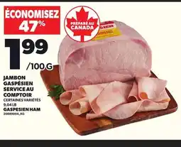Provigo JAMBON GASPÉSIEN SERVICE AU COMPTOIR, 9,04 LB offer