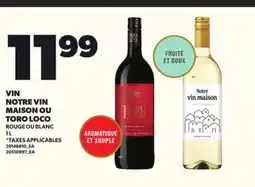 Provigo VIN NOTRE VIN MAISON OU TORO LOCO, 1 L offer