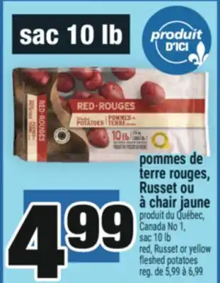 Super C POMMES DE TERRE ROUGES, RUSSET OU À CHAIR JAUNE | RED, RUSSET OR YELLOW FLESHED POTATOES offer