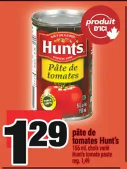 Super C PÂTE DE TOMATES HUNT'S | HUNT'S TOMATO PASTE offer