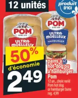 Super C PAINS À HOT-DOG OU À HAMBURGER POM | POM HOT DOG OR HAMBURGER BUNS offer