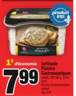 Super C TARTINADE PLAISIRS GASTRONOMIQUES | PLAISIRS GASTRONOMIQUES SPREAD offer
