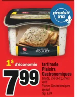 Super C TARTINADE PLAISIRS GASTRONOMIQUES | PLAISIRS GASTRONOMIQUES SPREAD offer