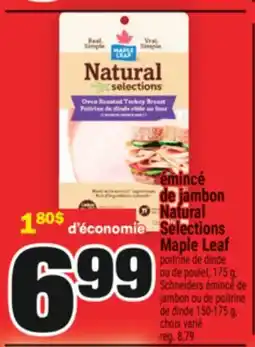 Super C ÉMINCÉ DE JAMBON NATURAL SELECTION MAPLE LEAF offer