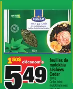 Super C FEUILLES DE MOLOKHIA SÉCHÉES CEDAR | CEDAR DRIED MOLOKHIA LEAVES offer