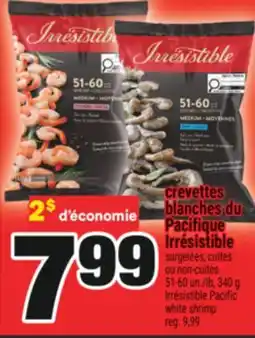 Super C CREVETTES BLANCHES DU PACIFIQUE IRRÉSISTIBLE | IRRÉSISTIBLE PACIFIC WHITE SHRIMP offer