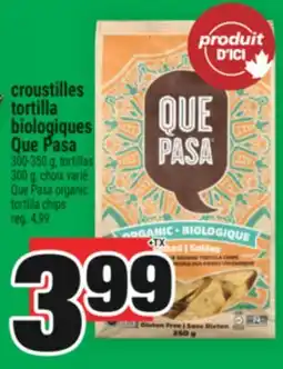 Super C CROUSTILLES TORTILLA BIOLOGIQUES QUE PASA | QUE PASA ORGANIC TORTILLA CHIPS offer