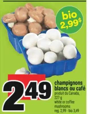 Super C champignons blancs ou café | white or coffee mushrooms offer