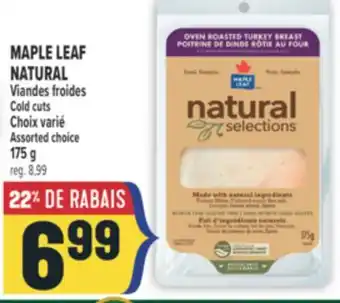 Marché Adonis MAPLE LEAF NATURAL VIANDES FROIDES | COLD CUTS offer