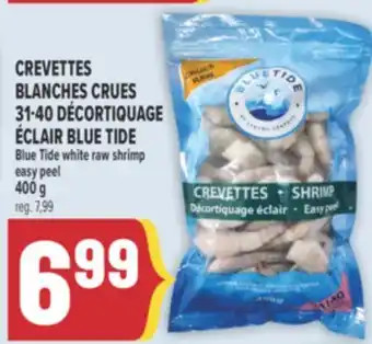 Marché Adonis CREVETTES BLANCHES CRUES31-40 DÉCORTIQUAGE ÉCLAIR BLUE TIDE | BLUE TIDE WHITE RAW SHRIMP EASY PEEL offer