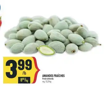 Marché Adonis AMANDES FRAÎCHES | FRESH ALMONDS offer