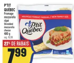 Marché Adonis P'TIT QUÉBEC Fromage mozzarella râpé | Shredded mozzarella cheese offer