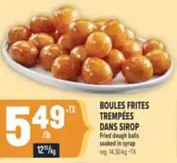 Marché Adonis BOULES FRITES TREMPÉES DANS SIROP | FRIED DOUGH BALLS SOAKED IN SYRUP offer