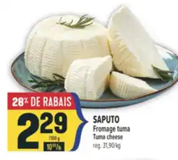 Marché Adonis SAPUTO Fromage tuma | Tuma cheese offer