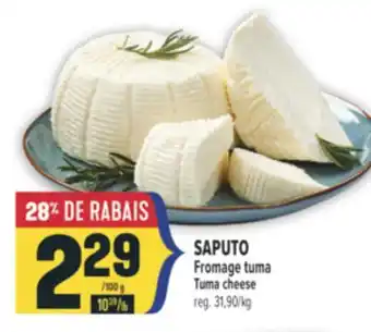 Marché Adonis SAPUTO Fromage tuma | Tuma cheese offer