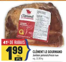 Marché Adonis CLÉMENT LE GOURMAND Jambon polonais | Polish ham offer