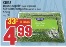 Marché Adonis CEDAR LÉGUMES SURGELÉS | FROZEN VEGETABLES offer