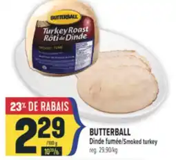 Marché Adonis BUTTERBALL Dinde fumée/Smoked turkey offer