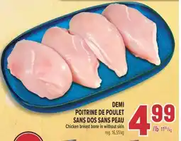 Marché Adonis DEMI POITRINE DE POULET SANS DOS SANS PEAU | CHICKEN BREAST BONE IN WITHOUT SKIN offer