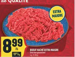 Marché Adonis BOEUF HACHÉ EXTRA-MAIGRE | EXTRA LEAN GROUND BEEF offer