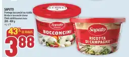 Marché Adonis SAPUTO FROMAGE BOCCONCINI OU RICOTTA | RICOTTA OR BOCCONCINI CHEESE offer