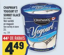 Marché Adonis CHAPMAN'S YOGOURT ET SORBET GLACÉ | ICE CREAM offer