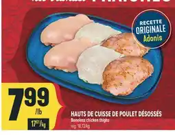 Marché Adonis HAUTS DE CUISSE DE POULET DÉSOSSÉS | Boneless chicken thighs offer