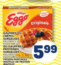 Marché Bonichoix KELLOGG'S EGGO (280 g) FROZEN PANCAKES, WAFFLES OR PROTEIN WAFFLES OR PROTEIN offer