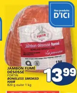 Marché Bonichoix FORTIN BONELESS SMOKED HAM offer
