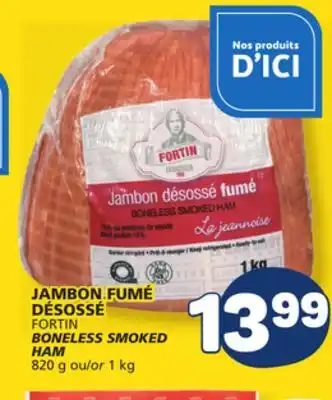 Marché Bonichoix FORTIN BONELESS SMOKED HAM offer