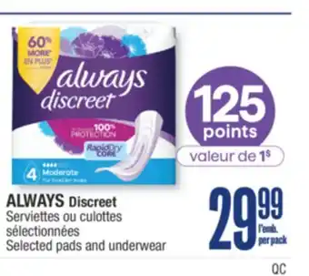 Jean Coutu ALWAYS Discreet Selected pads and underwear offer
