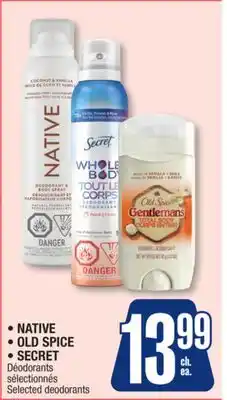 Jean Coutu NATIVE, OLD SPICE, SECRET Selected deodorants offer