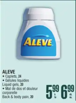 Jean Coutu ALEVE Caplets, 24 Liquid gels, 20 Back & Body Pain, 20 offer