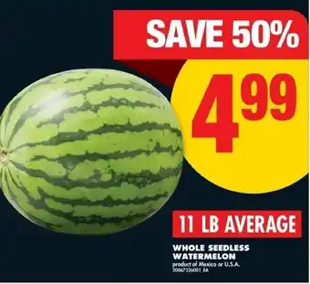 No Frills Whole seedless watermelon offer