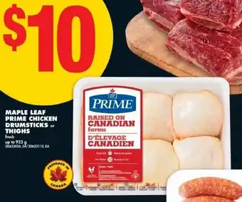 No Frills Maple leaf prime chicken drumsticks or thighs offer