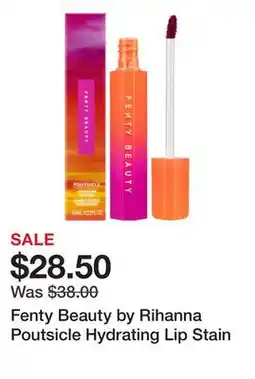 Sephora Fenty Beauty by Rihanna Poutsicle Hydrating Lip Stain offer