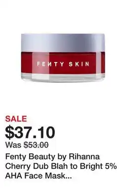 Sephora Fenty Beauty by Rihanna Cherry Dub Blah to Bright 5% AHA Face Mask with Salicylic Acid + Vitamin C offer