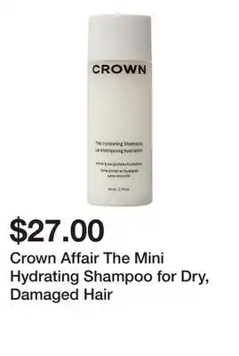 Sephora Crown Affair The Mini Hydrating Shampoo for Dry, Damaged Hair offer
